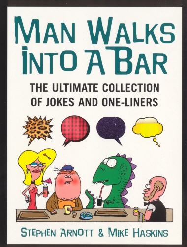 Book cover of Man Walks Into A Bar by Mike Haskins, Stephen Arnott