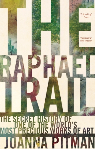 Book cover of The Raphael Trail by Joanna Pitman