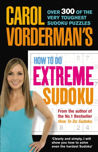 Book cover of Carol Vorderman's How to Do Extreme Sudoku by Carol Vorderman
