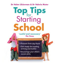 Book cover of Top Tips for Starting School by Dr Helen Likierman, Dr Valerie Muter