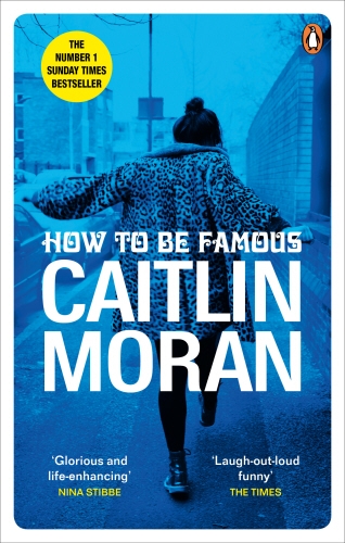Book cover of How to be Famous by Caitlin Moran