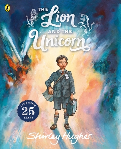 Book cover of The Lion And The Unicorn by Shirley Hughes