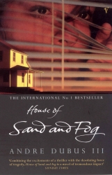 Book cover of House Of Sand And Fog by Andre Dubus III