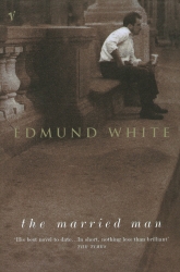 Book cover of The Married Man by Edmund White