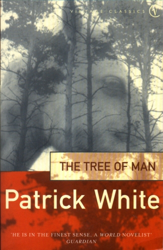 Book cover of The Tree of Man by Patrick White