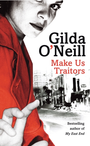 Book cover of #2 - Make Us Traitors by Gilda O'Neill