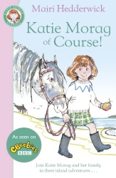 Book cover of Katie Morag Of Course! by Mairi Hedderwick