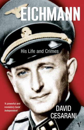 Book cover of Eichmann by David Cesarani