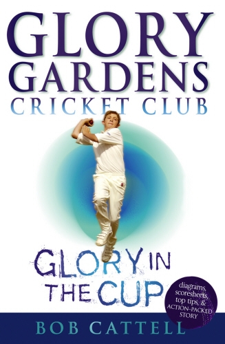 Book cover of #1 - Glory Gardens 1 - Glory In The Cup by Bob Cattell