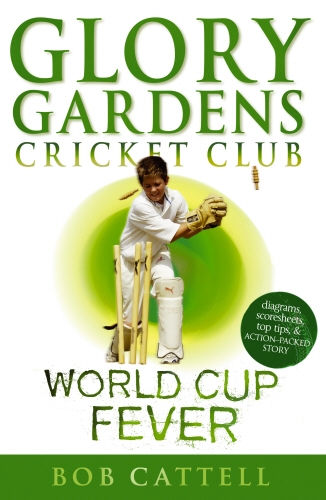 Book cover of #4 - Glory Gardens 4 - World Cup Fever by Bob Cattell