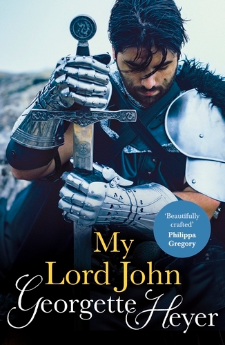 Book cover of My Lord John by Georgette Heyer