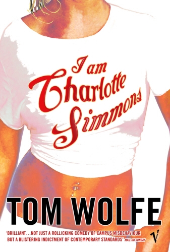 Book cover of I Am Charlotte Simmons by Tom Wolfe
