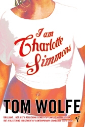 Book cover of I Am Charlotte Simmons by Tom Wolfe