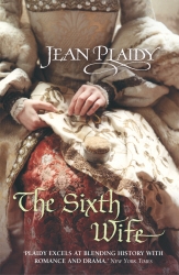 Book cover of The Sixth Wife by Jean Plaidy