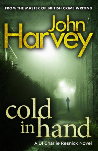 Book cover of #11 - Cold In Hand by John Harvey