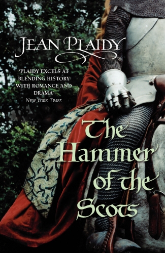 Book cover of #7 - The Hammer of the Scots by Jean Plaidy