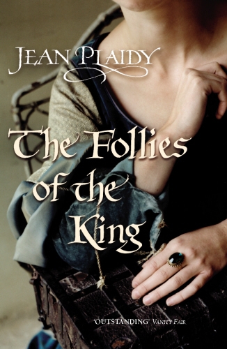 Book cover of #8 - The Follies of the King by Jean Plaidy