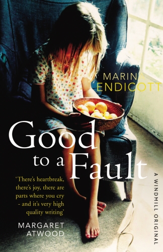Book cover of Good to a Fault by Marina Endicott