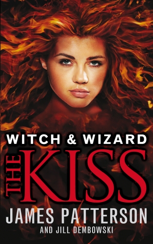 Book cover of #4 - Witch & Wizard: The Kiss by James Patterson