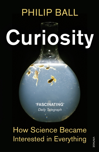 Book cover of Curiosity by Philip Ball