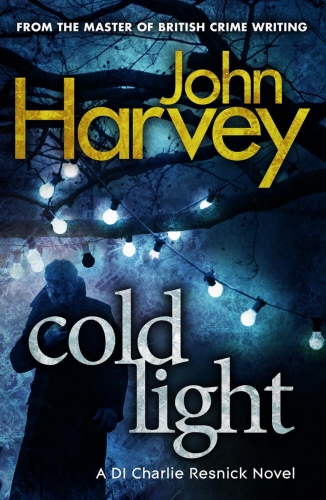 Book cover of #6 - Cold Light by John Harvey
