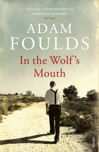 Book cover of In the Wolf's Mouth by Adam Foulds
