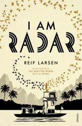 Book cover of I Am Radar by Reif Larsen