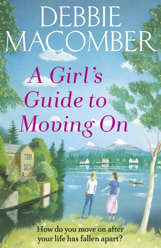 Book cover of #2 - A Girl's Guide to Moving On by Debbie Macomber