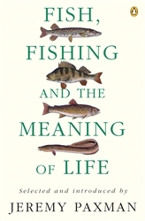 Book cover of Fish, Fishing and the Meaning of Life by Jeremy Paxman
