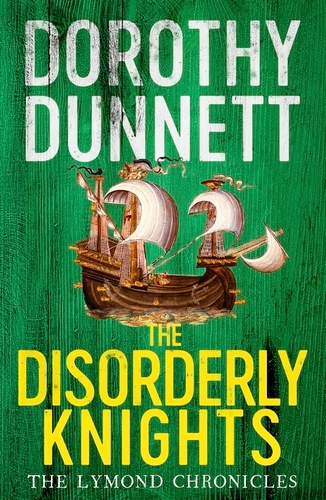 Book cover of #3 - The Disorderly Knights by Dorothy Dunnett