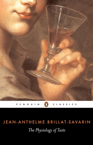 Book cover of The Physiology of Taste by Jean-Anthelme Brillat-Savarin