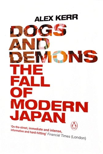 Book cover of Dogs and Demons by Alex Kerr