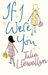 Book cover of If I Were You by Julia Llewellyn  Smith
