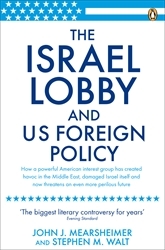 Book cover of The Israel Lobby and US Foreign Policy by John J Mearsheimer, Stephen M Walt