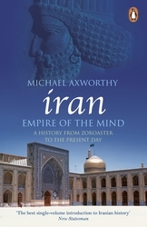 Book cover of Iran: Empire of the Mind by Michael Axworthy