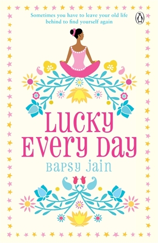 Book cover of Lucky Every Day by Bapsy Jain