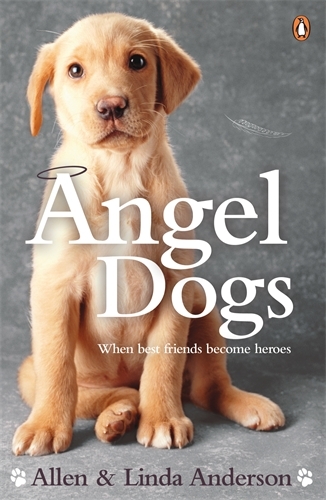 Book cover of Angel Dogs by Allen Anderson, Linda Anderson