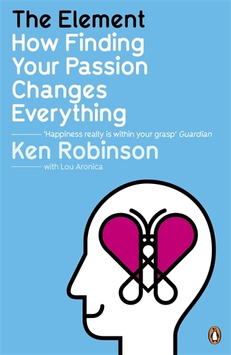 Book cover of The Element by Ken Robinson, Lou Aronica