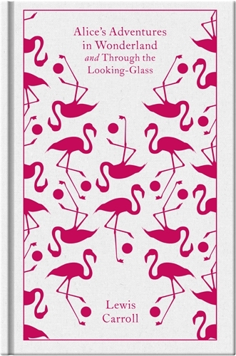 Book cover of Alice's Adventures in Wonderland and Through the Looking Glass by Lewis Carroll