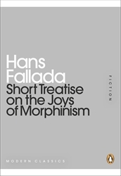 Book cover of Short Treatise on the Joys of Morphinism by Hans Fallada
