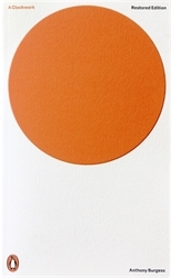Book cover of A Clockwork Orange by Anthony Burgess