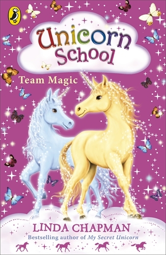 Book cover of #6 - Unicorn School: Team Magic by Linda Chapman