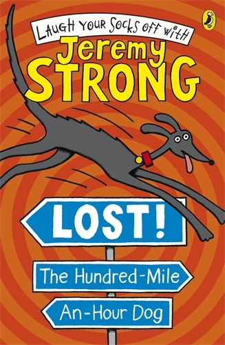 Book cover of Lost! The Hundred-Mile-An-Hour Dog by Jeremy Strong