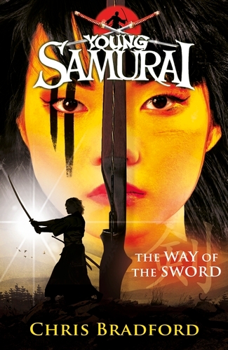 Book cover of #2 - The Way of the Sword (Young Samurai, Book 2) by Chris Bradford