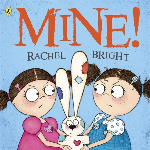 Book cover of Mine! by Rachel Bright