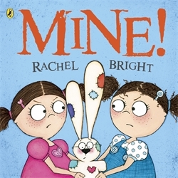Book cover of Mine! by Rachel Bright