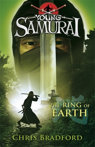 Book cover of #4 - The Ring of Earth (Young Samurai, Book 4) by Chris Bradford
