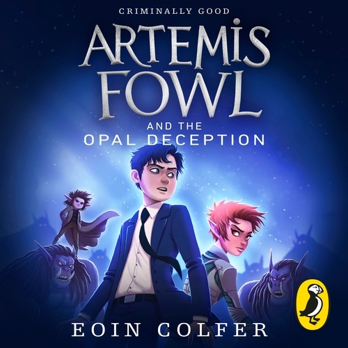 Book cover of Artemis Fowl and the Opal Deception by Eoin Colfer