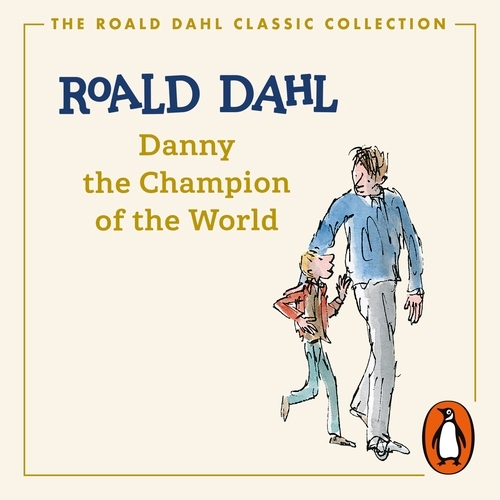 Book cover of Danny the Champion of the World by Roald Dahl