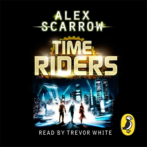 Book cover of TimeRiders (Book 1) by Alex Scarrow
